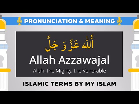 Allahu Azzawajal Pronunciation and Meaning - Islamic Terms