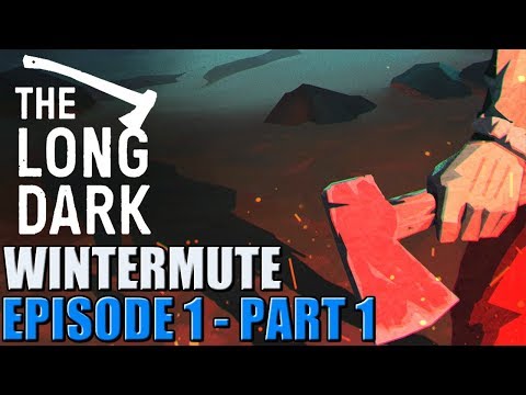 The Long Dark Wintermute Episode 1 Walkthrough PT 1