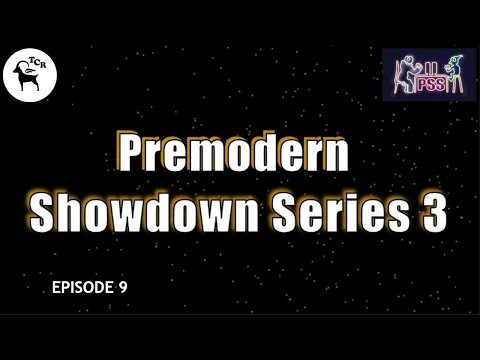 Premodern Showdown Series 3 Episode 9