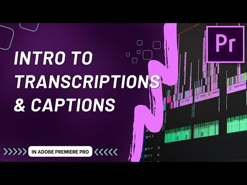 Introduction to Auto-transcribing and Captions in Premiere Pro CC