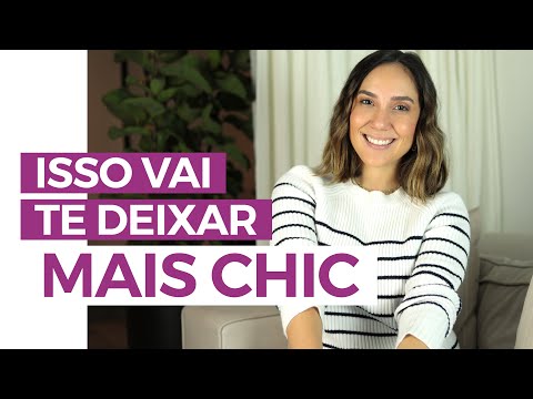5 coisas que te deixam mais chic | Camila Gaio