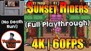 Sunset Riders | No Death Playthrough | 4K 60FPS | Video Games 101