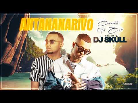 Barth Feat. Mc Box - Antananarivo (Maxi 2024) Dj Skùll