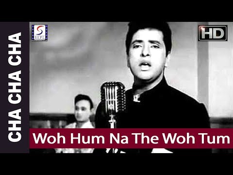 Woh Hum Na The Woh Tum Na The - Mohd Rafi - Cha Cha Cha - Chandrashekhar