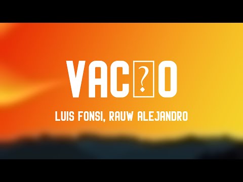 Vacío - Luis Fonsi, Rauw Alejandro (Lyrics Video) 🎺