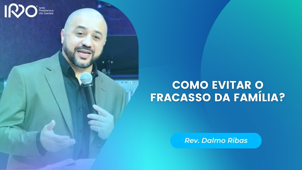 COMO EVITAR O FRACASSO DA FAMÍLIA? | At. 5.1-11