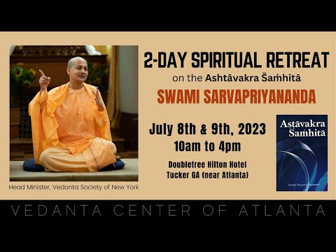 2-Day Retreat on Ashtāvakra S̈aṁhitā, with Sw. Sarvapriyananda - Session 1 of 6