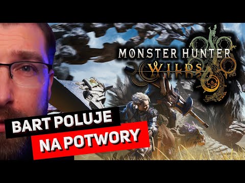 Monster Hunter - Wilds - Recenzja Barta