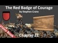 Chapter 21 - The Red Badge of Courage by Stephen Crane