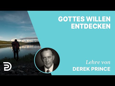 Derek Prince – Gottes Willen entdecken