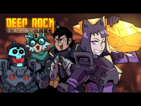 DEEP ROCK GALACTIC! ROCK AND STONE!!! (w/ woops and friends)