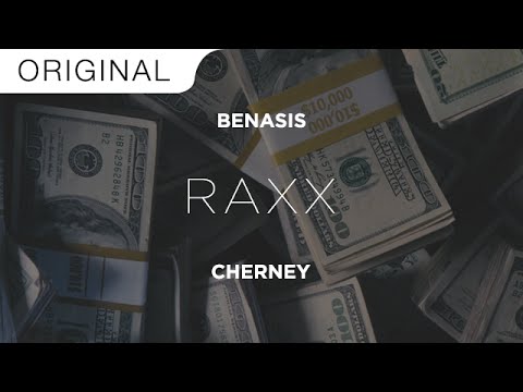 Benasis & Cherney - RAXX