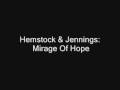 Hemstock & Jennings - Mirage Of Hope - Lyric ...