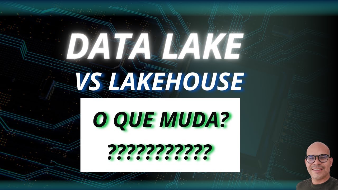 Data Lake VS Lakehouse; O que muda? Como são as tabelas?
