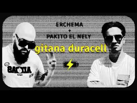 ERCHEMA X PAKITO EL NELY -  GITANA DURACELL