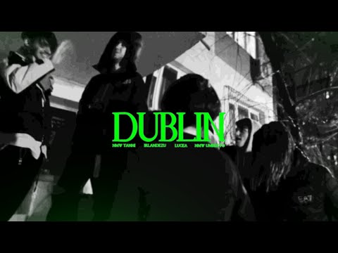 NMW Yanni x NMW Umberto - Dublin (feat. Irlandezu & Lucea) [Official Music Video]
