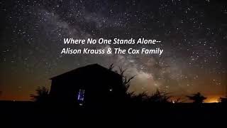 Where No One Stands Alone - Alison Krauss and the Cox Family