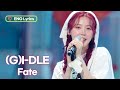 (G)I-DLE - Fate [ENG Lyrics] | KBS WORLD TV 240322