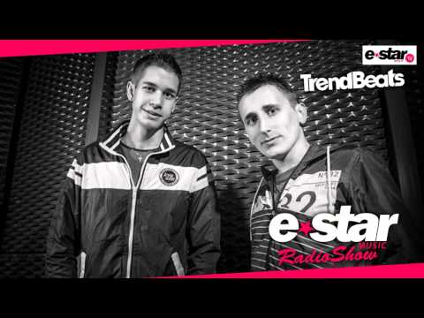 TRENDBEATS @ E-STAR MUSIC RADIO SHOW (PODCAST) #004