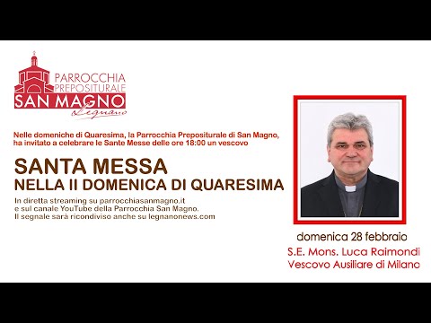 In diretta streaming dalla Basilica di Legnano la messa della seconda domenica di Quaresima