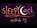 SleepyCast 05 - [The Rogue Fingerer] 