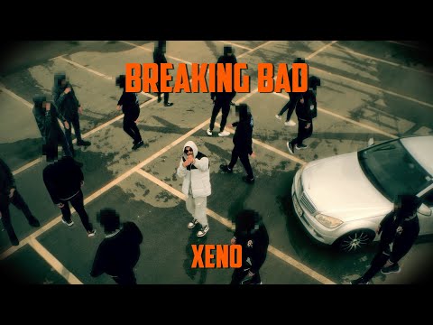XENO - BREAKING BAD
