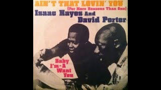 Isaac Hayes &amp; David Porter ‎– Ain&#39;t That Loving You (For More Reasons Than One) ℗ 1972