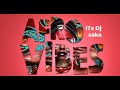 Afrobeat Vibes Mix Dj Saka - Wizkid, Tems, Rema, Joeboy, Davido, Wande Coal, CKay, Tekno, Fireboy
