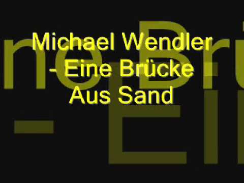Eine Brücke Aus Sand - Michael Wendler