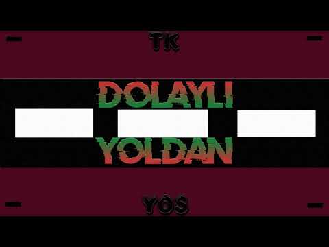 TK ft. YOS-DOLAYLI YOLDAN(offical audio)