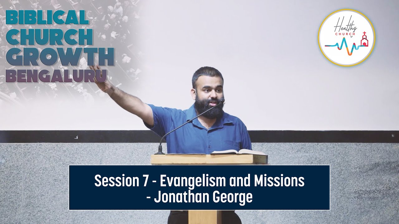 Session 7 – Evangelism and Missions