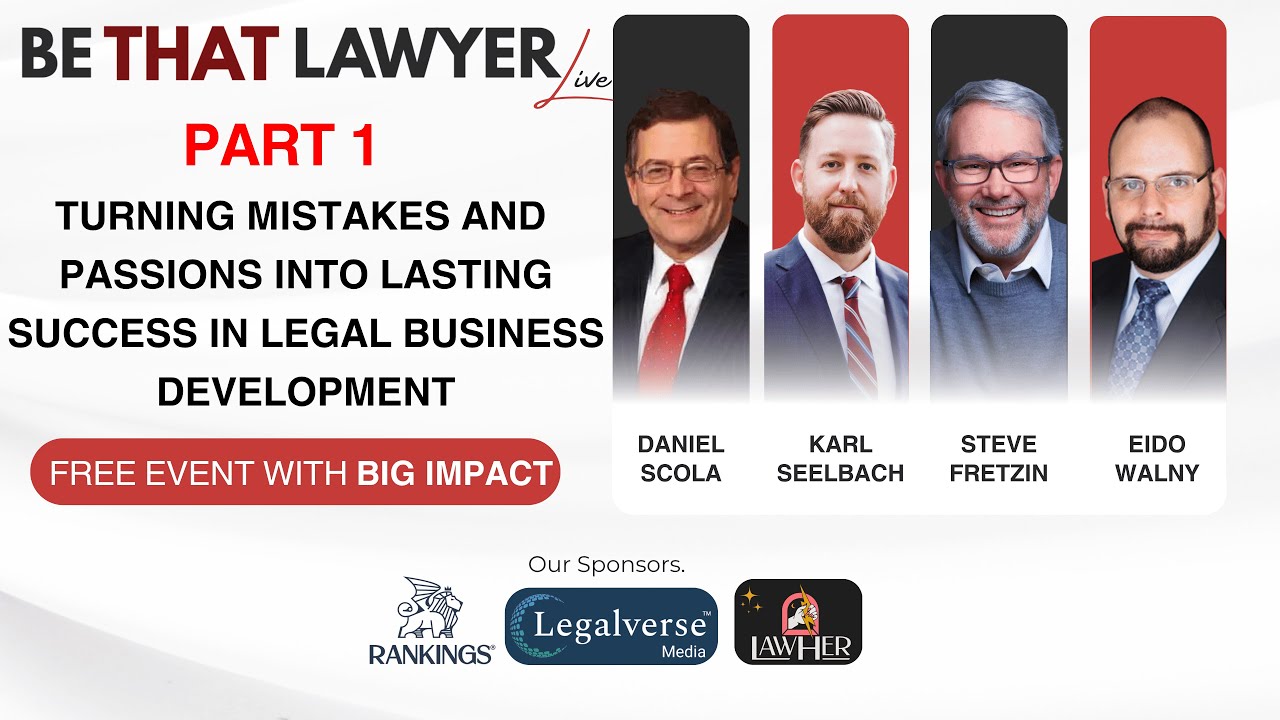 BTL Part 1: Turning Mistakes and Passions into Lasting Success in Legal Business Development