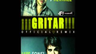Luis Fonsi Ft J Alvarez - Gritar (Official Remix) By Julian Saavedra