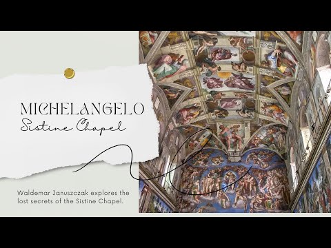 The Michelangelo Code: Lost Secrets of the Sistine Chapel | with Waldemar Januszczak