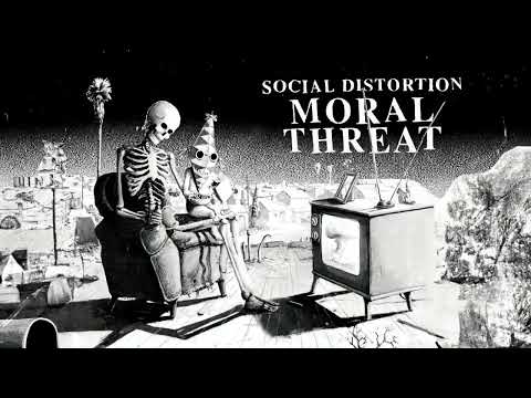Moral Threat - Social Distortion