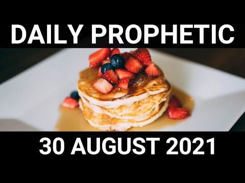 Daily Prophetic 30 August 2021 4 of 7