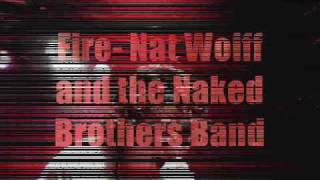 Fire- Naked Brothers band (with lyrics + download)
