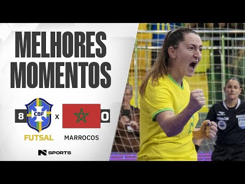 MELHORES MOMENTOS | SELEÇÃO BRASILEIRA FEMININA DE FUTSAL | BRASIL X MARROCOS