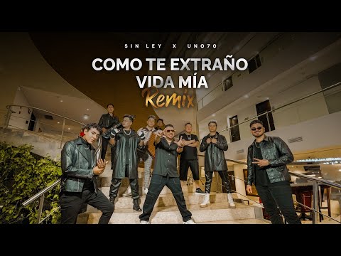 Uno70, Agrupación Sin Ley - Como Te Extraño Vida Mía Remix (Video Oficial)