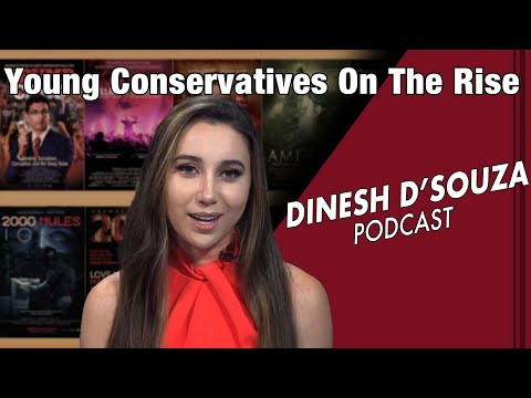 Young Conservatives on the Rise Dinesh D’Souza Podcast Ep431