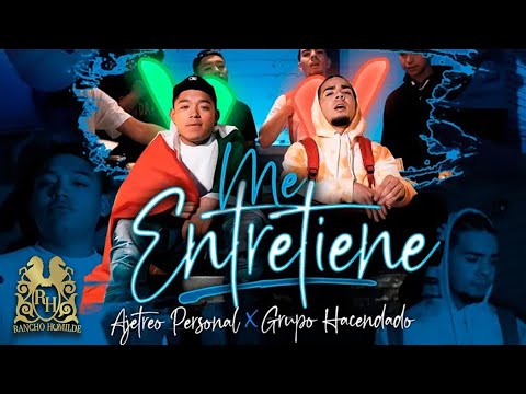 Ajetreo Personal - Me Entretiene ft. Grupo Hacendado [Official Video]