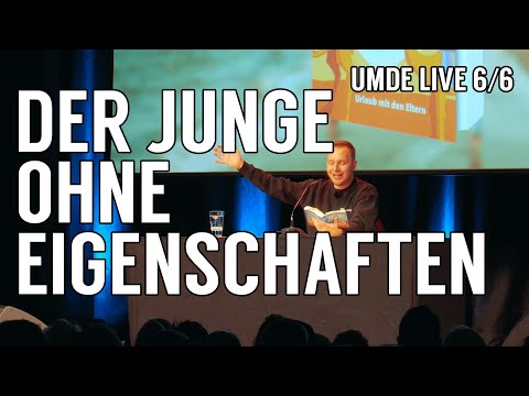 Schön war's, aber nicht nochmal. Urlaub mit den Eltern (Live in Leipzig) 6/6 - Der Junge ohne ...