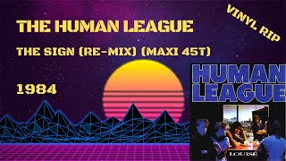 The Human League - The Sign (Re-Mix) (1984) (Maxi 45T)