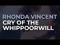 Rhonda Vincent - Cry Of The Whippoorwill (Official Audio)