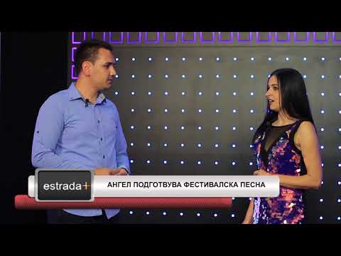 Estradaplus 14.05.2018 - Angel podgotvuva festivalska pesna