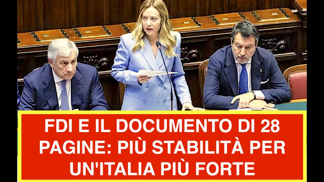 FDI E IL DOCUMENTO DI 28 PAGINE: PIÙ STABILITÀ PER UN'ITALIA PIÙ FORTE