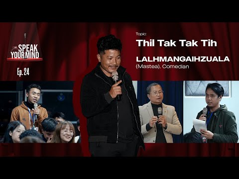 Mastea - Thil Tak Tak Tih | Speak Your Mind