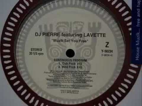 DJ Pierre feat. Lavette - Muzik Set You Free (Wild Pitch)