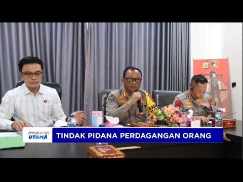 POLDA ACEH UNGKAP TINDAK PIDANA PERDAGANGAN ORANG