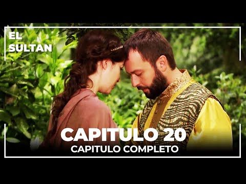 El Sultán | Capitulo 20 Completo